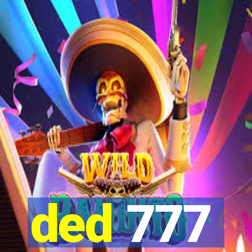 ded 777